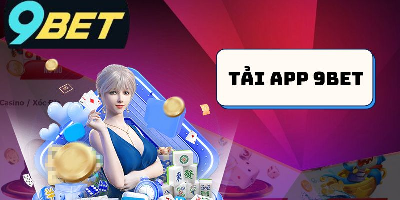 Tải App 9bet