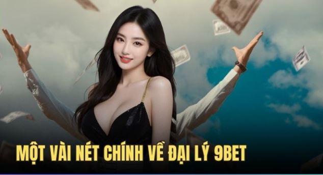 đại lý 9bet